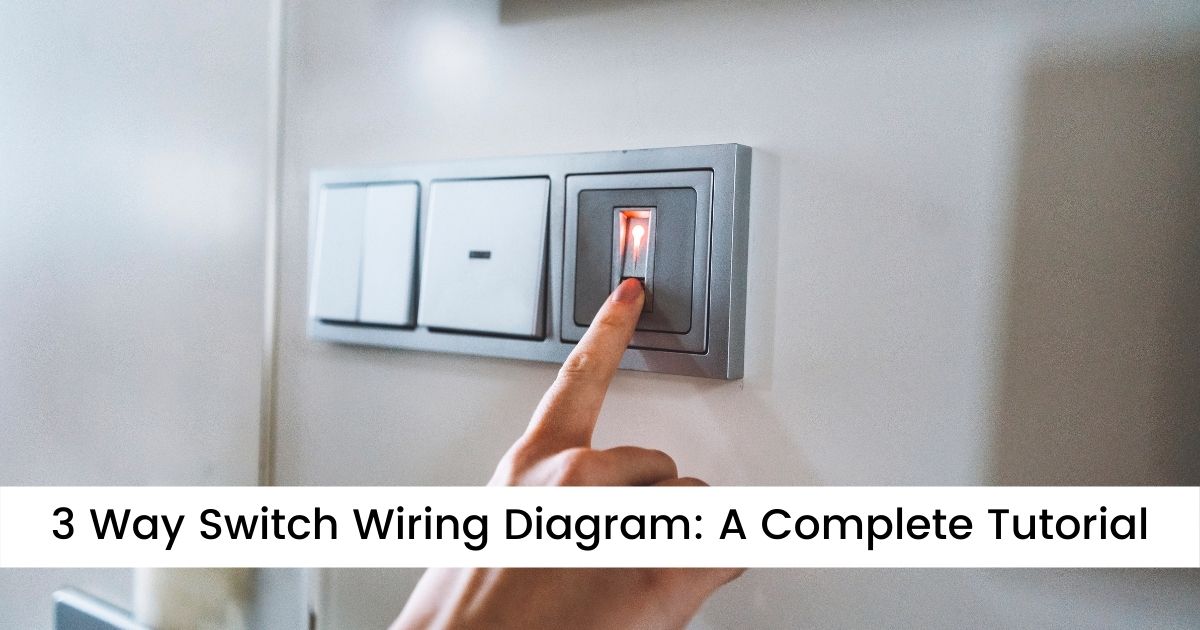 3 Way Switch Wiring Diagram: A Complete Tutorial | EdrawMax